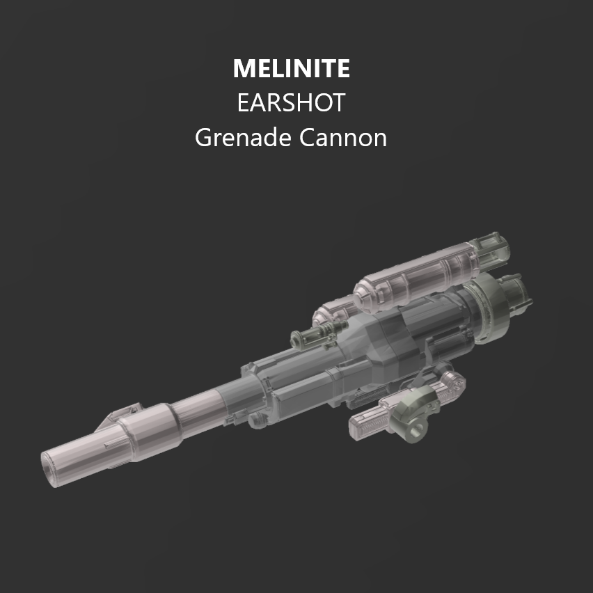 MELINITE EARSHOT Grenade Cannon Back Weapon Part (30 Minutes Missions)