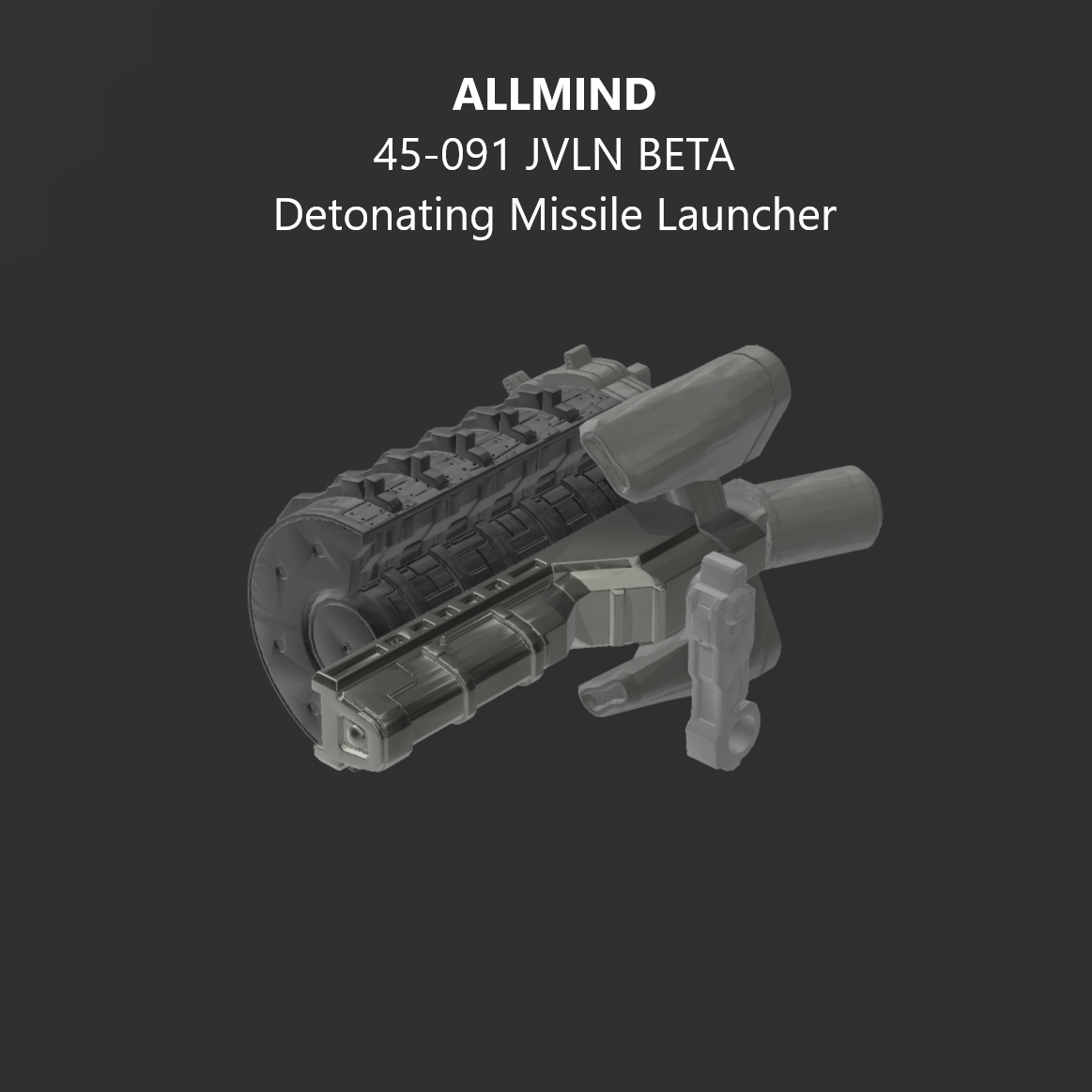 [DIGITAL FILES] ALLMIND 45-091 JVLN Beta Detonating Missile Launcher